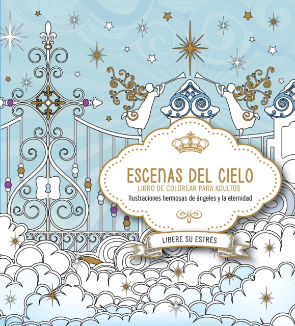 Escenas del cielo: Libro de colorear / Scenes from Heaven: Coloring Book