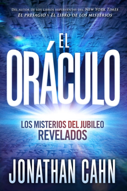 El oráculo: Los misterios del jubileo revelados / The Oracle: The Jubilean Myste ries Unveiled