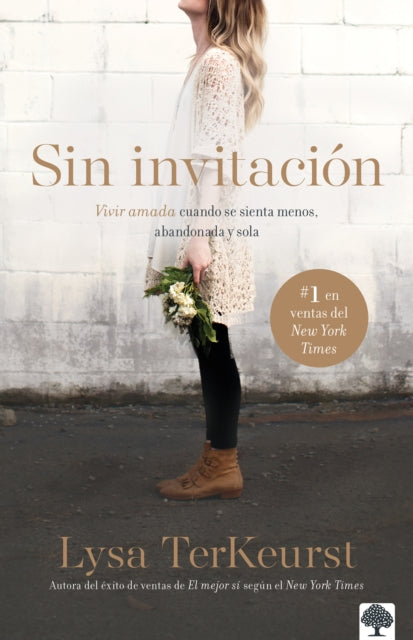 Sin invitación / Uninvited: Vivir amada cuando se sienta menos, abandonada y sol a