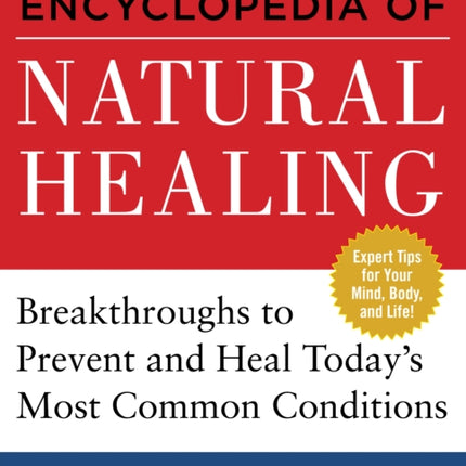 HEALTH RADAR’S ENCYCLOPEDIA OF NATURAL HEALING: Health Breakthroughs to Prevent and Treat Today's Most Common Conditions