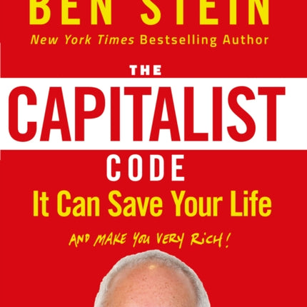 The Capitalist Code: It Can Save Your Life and Make You Very Rich