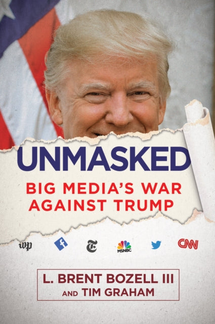 Unmasked: Big Media's War Against Trump