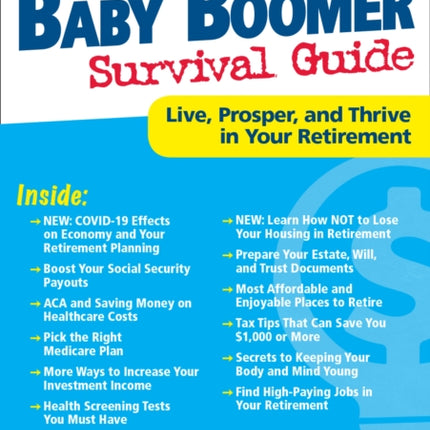 Baby Boomer Survival Guide, Second Edition: Live, Prosper, and Thrive in Your Retirement