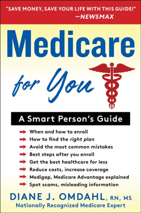 MEDICARE SURVIVAL GUIDE: Get the Benefits You Deserve