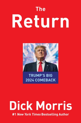 The Return: Trump's Big 2024 Comeback