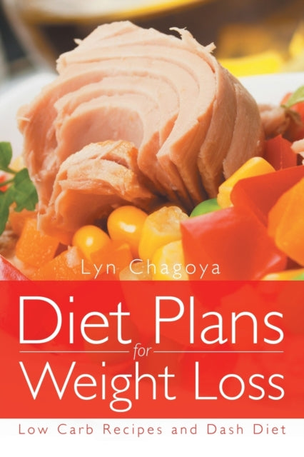 Diet Plans for Weight Loss: Low Carb Recipes and
