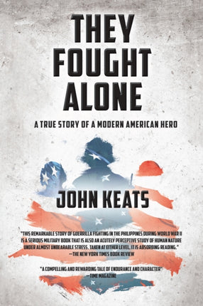 They Fought Alone: A True Story of a Modern