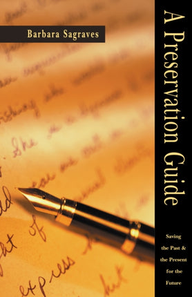 A Preservation Guide: Saving the Past and the