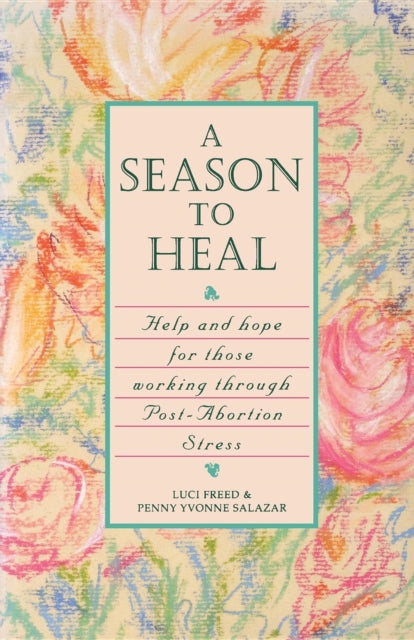 A Season to Heal: Help and Hope for Those Working