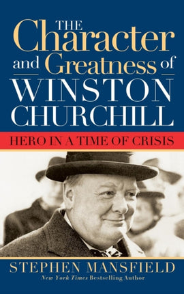 Character and Greatness of Winston Churchill: