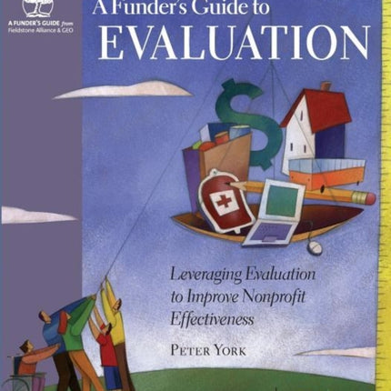 A Funder's Guide to Evaluation: Leveraging
