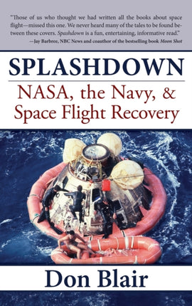 Splashdown: NASA, the Navy, & Space Flight