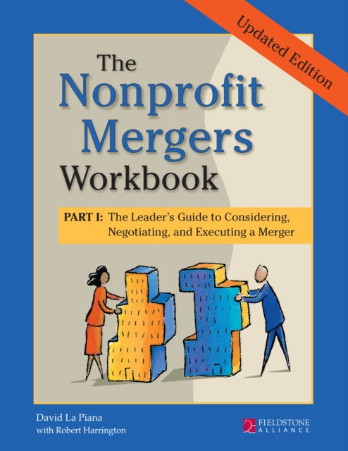 The Nonprofit Mergers Workbook Part I: The