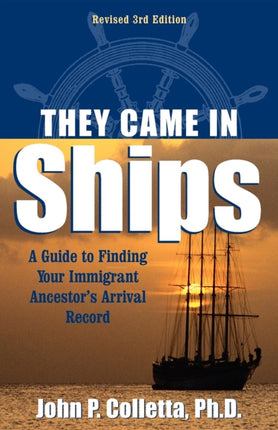 They Came In Ships: A Guide to Finding Your