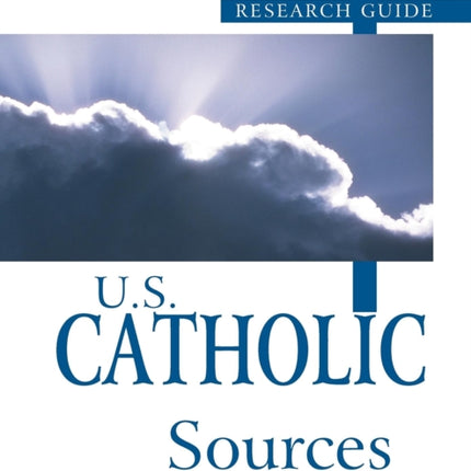 U.S. Catholic Sources: A Diocesan Research Guide