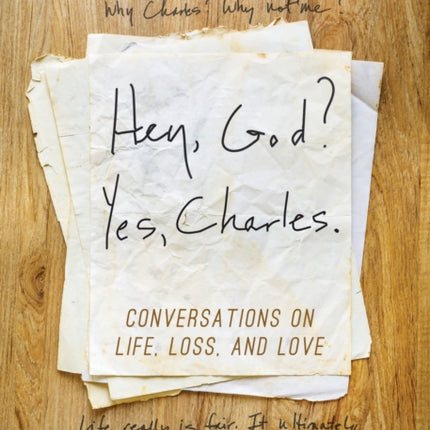 Hey, God? Yes, Charles.: A New Perspective on