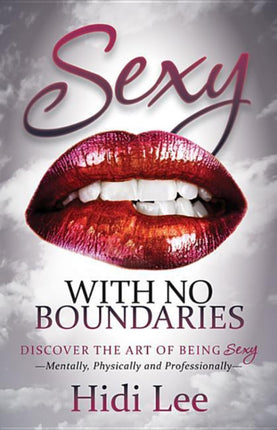 Sexy with No Boundaries: Discover the Art of