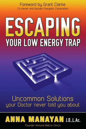 Escaping Your Low Energy Trap: Uncommon Solutions