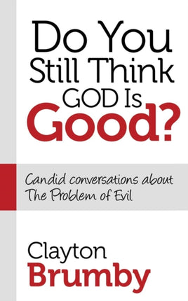 Do You Still Think God Is Good?: Candid