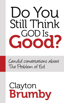 Do You Still Think God Is Good?: Candid