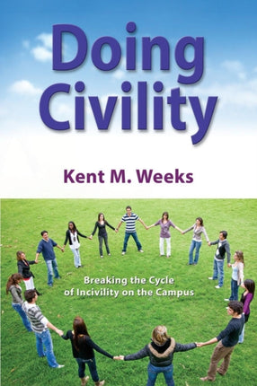 Doing Civility: Breaking the Cycle of Incivility
