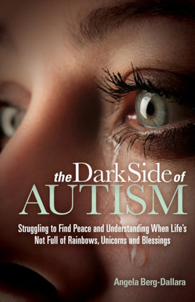 The Dark Side of Autism: Struggling to Find Peace