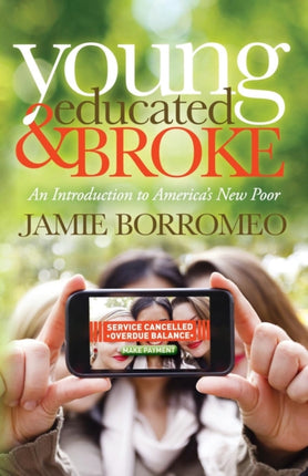 Young, Educated & Broke: An Introduction to