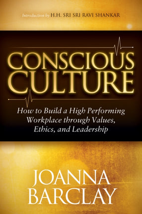 Conscious Culture How to Build a High Performing