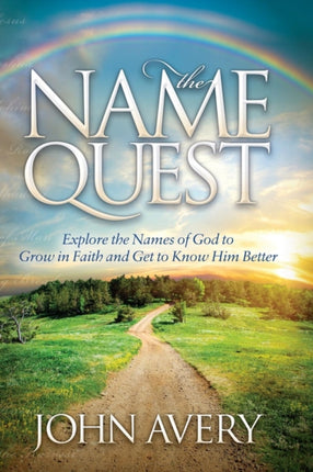 The Name Quest: Explore the Names of God to Grow