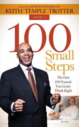 100 Small Steps: The First 100 Pounds You Gotta