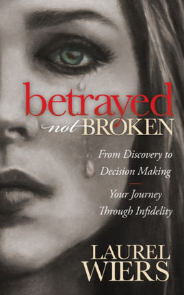 Betrayed Not Broken: From Discovery to Decision