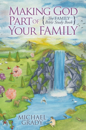 Making God Part of Your Family: The Family Bible