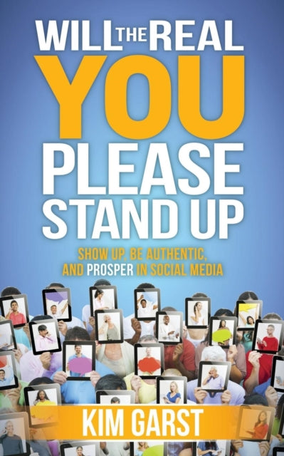 Will the Real You Please Stand Up: Show Up, Be