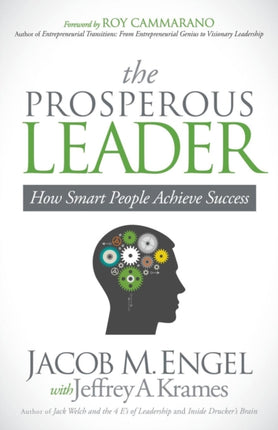 The Prosperous Leader: How Smart People Achieve