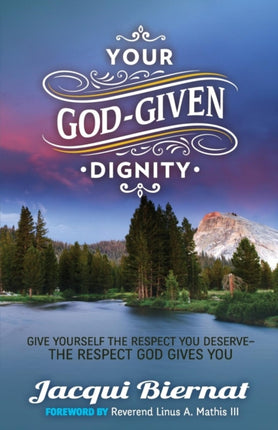 Your God-Given Dignity: Give Yourself the Respect