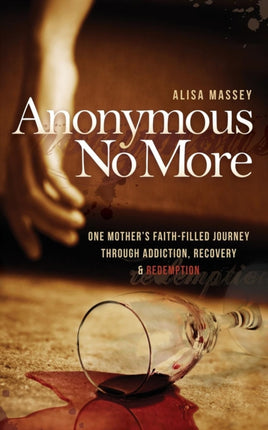 Anonymous No More: One Mother's Faith-Filled