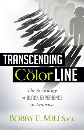 Transcending the Color Line: The Sociology of