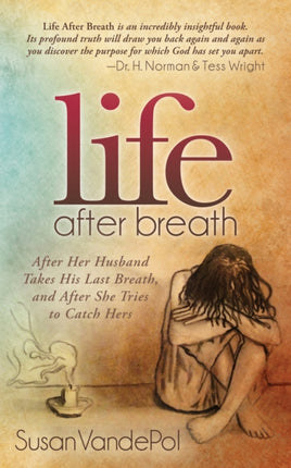 Life After Breath: After Her Husband Takes His
