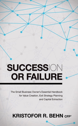 Succession or Failure: The Small Business Owner's