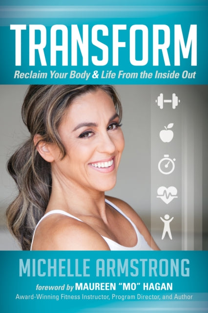 Transform: Reclaim Your Body & Life From the