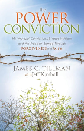 The Power of Conviction: My Wrongful Conviction