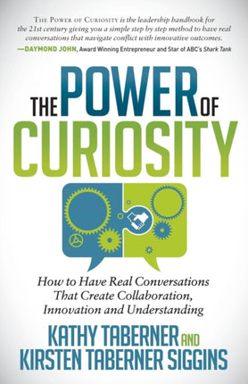 The Power of Curiosity: How to Have Real