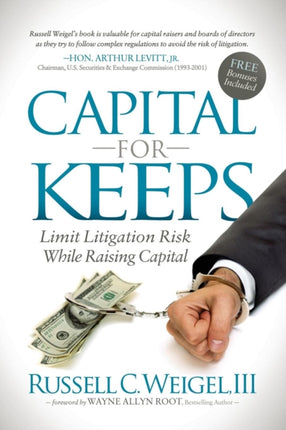 Capital For Keeps: Limit Litigation Risk While