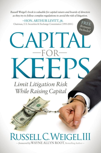 Capital For Keeps: Limit Litigation Risk While
