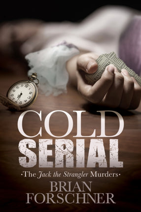 Cold Serial: The Jack The Strangler Murders