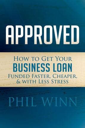 Approved: How to Get Your Business Loan Funded