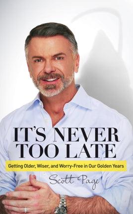 It's Never Too Late: Getting Older, Wiser, and