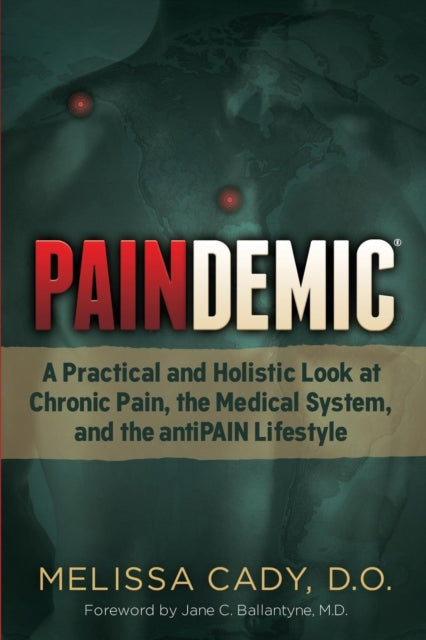 Paindemic: A Practical and Holistic Look at