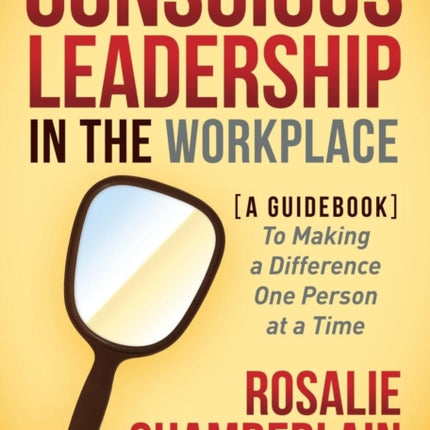 Conscious Leadership in the Workplace: A