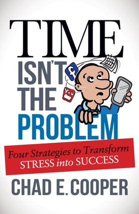 Time Isn't the Problem: Four Strategies to